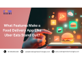what-features-make-a-food-delivery-app-like-ubereats-stand-out-small-0