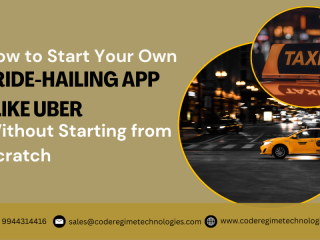 how-to-start-your-own-ride-hailing-app-like-uber-without-starting-from-scratch